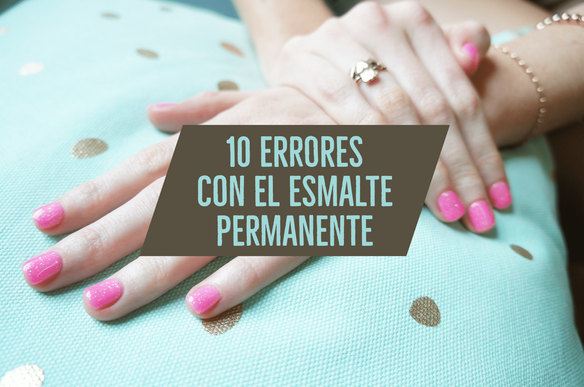 10 errores con el esmalte permanente mas comunes